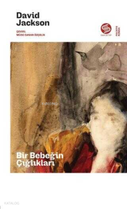 Bir Bebeğin Çığlıkları