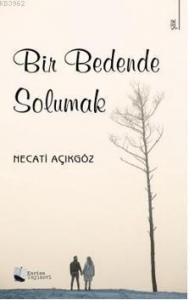 Bir Bedende Solumak