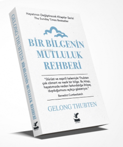 Bir Bilgenin Mutluluk Rehberi;Hayatınızı Değiştirecek Kitaplar Serisi