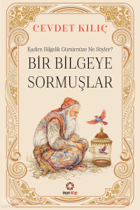 Bir Bilgeye Sormuşlar