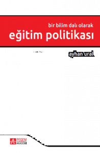 Bir Bilim Dalı Olarak Eğitim Politikası