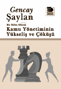 Bir Bilim Olarak Kamu Yönetiminin Yükseliş ve Çöküşü