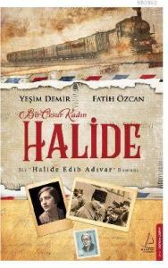 Bir Cesur Kadın Halide