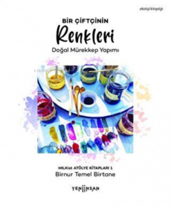Bir Çiftçinin Renkleri-Doğal Mürekkep Yapımı
