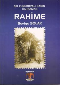 Bir Çukurovalı Kadın Kahraman - Rahime