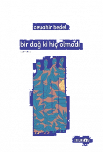 Bir Dağ Ki Hiç Olmadı
