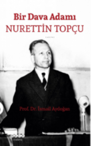 Bir Dava Adamı Nurettin topçu