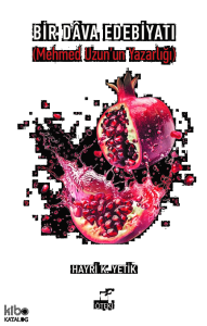 Bir Dâva Edebiyatı (Mehmed Uzun’un Yazarlığı)
