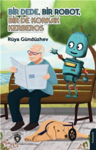 Bir Dede Bir Robot Bir De Korkak Kerberos