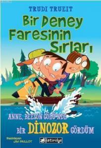 Bir Deney Faresinin Sırları 2; Anne Beeson Gölü'nde Bir Dinozor Gördüm