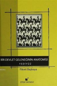 Bir Devlet Geleneğinin Anatomisi Yediyüz (Ciltli)