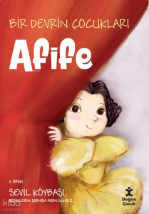 Bir Devrin Çocukları - Afife