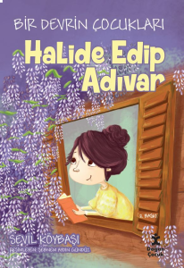 Bir Devrin Çocukları - Halide Edip Adıvar
