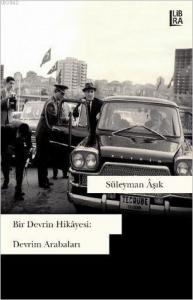 Bir Devrin Hikayesi: Devrim Arabaları