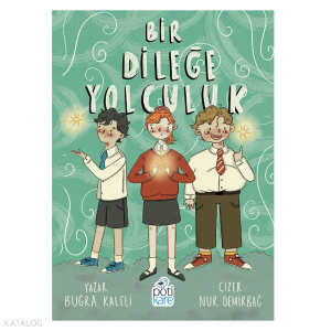 Bir Dileğe Yolculuk