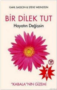 Bir Dilek Tut Hayatın Değişsin: Kabala'nın Gizemi