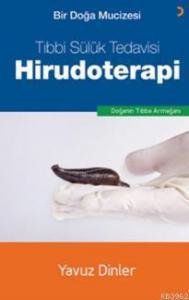 Bir Doğa Mucizesi Tıbbi Sülük Tedavisi Hirudoterapi