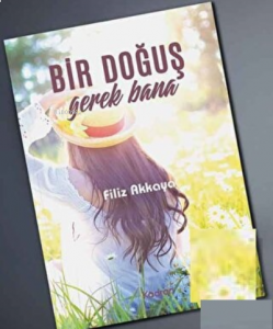 Bir Doğuş Gerek Bana