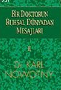 Bir Doktorun Ruhsal Dünyadan Mesajları 2.Cilt