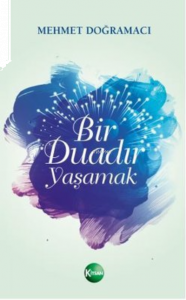 Bir Duadır Yaşamak