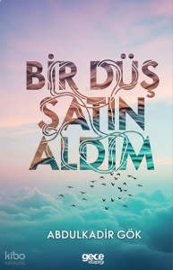 Bir Düş Satın Aldım