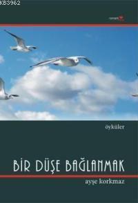 Bir Düşe Bağlanmak
