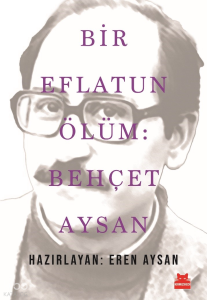 Bir Eflatun Ölüm: Behçet Aysan
