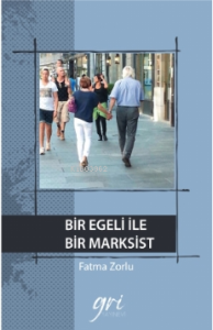 Bir Egeli İle Bir Marksist