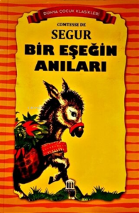 Bir Eşeğin Anıları - Dünya Çocuk Klasikleri