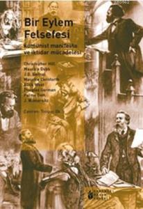 Bir Eylem Felsefesi; Komünist Manifesto ve İktidar Mücadelesi
