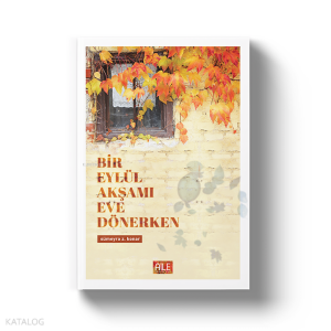 Bir Eylül Akşamı Eve Dönerken