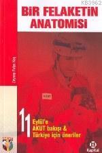 Bir Felaketin Anatomisi; 11 Eylül´e Akut Bakışı, Türkiye İçin Öneriler