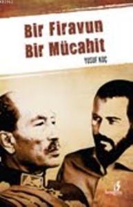 Bir Firavun Bir Mücahit