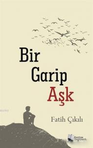 Bir Garip Aşk