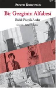 Bir Gezginin Alfabesi; Bölük Pörçük Anılar