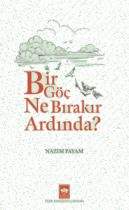 Bir Göç Ne Bırakır Ardında?