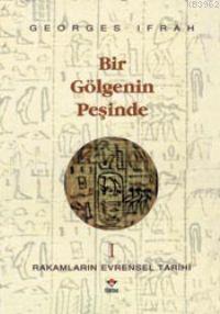 Bir Gölgenin Peşinde (rakamların Evrensel Tarihi 1)
