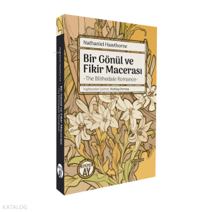 Bir Gönül ve Fikir Macerası;-The Blithedale Romance-