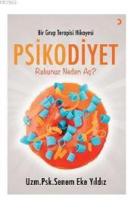 Bir Grup Terapisi Hikayesi Psikodiyet; Ruhunuz neden aç?