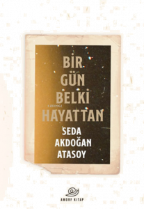 Bir Gün Belki Hayattan