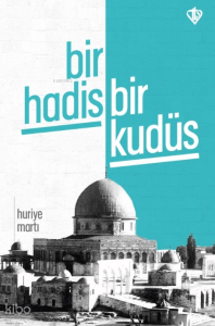 Bir Hadis Bir Kudüs