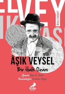 Bir Halk Ozanı Aşık Veysel - Ben Kimim?