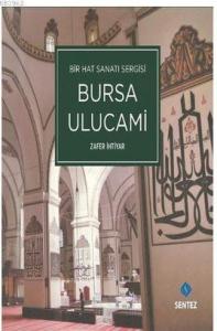 Bir Hat Sanatı Sergisi Bursa Ulucami