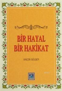 Bir Hayal Bir Hakikat