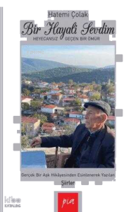 Bir Hayali Sevdim-Heyecansız Geçen Bir Ömür