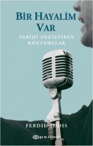 Bir Hayalim Var; Tarihi Değiştiren Konuşmalar