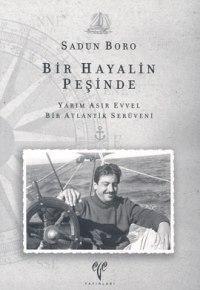 Bir Hayalin Peşinde; Yarım Asır Evvel Bir Atlantik Serüveni