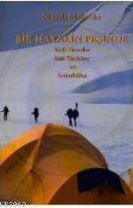 Bir Hayalin Peşinde; Yedi Zirveler, Batı Yarıküre ve Antarktika