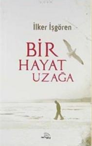 Bir Hayat Uzağa