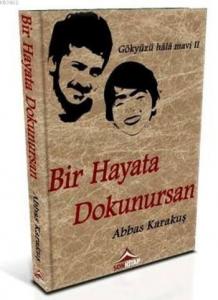 Bir Hayata Dokunursan; Gökyüzü Hala Mavi II